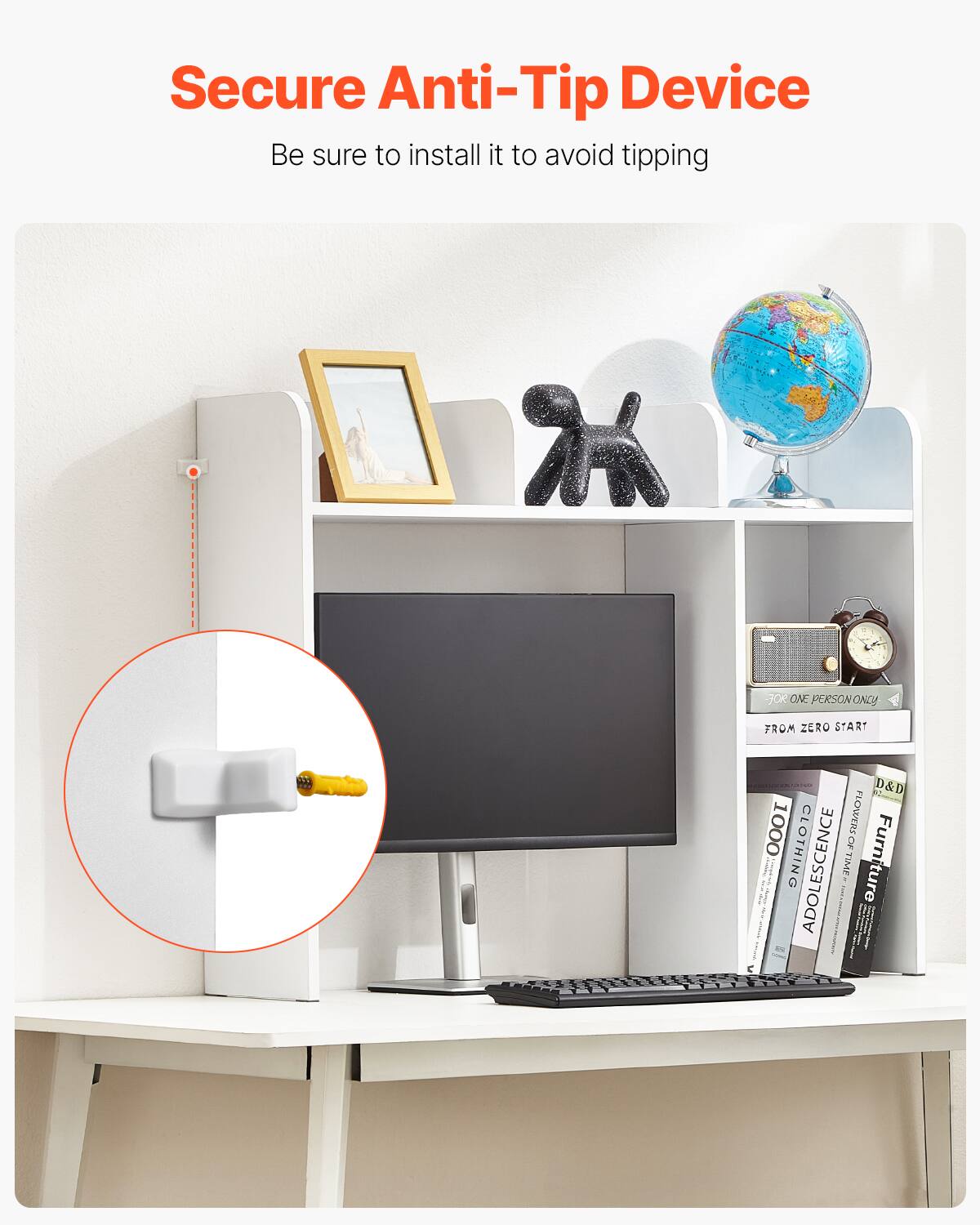 Secure Anti-Tip Device  
Be sure to install it to avoid tipping  

FOR ONE PERSON ONLY  
FROM ZERO START  

ADOLESCENCE TIME  
Furniture  
D&D  
FLOWERS CLOTHING