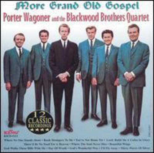 More Grand Old Gospel  
Porter Wagoner and the Blackwood Brothers Quartet  

12 Classic Recordings