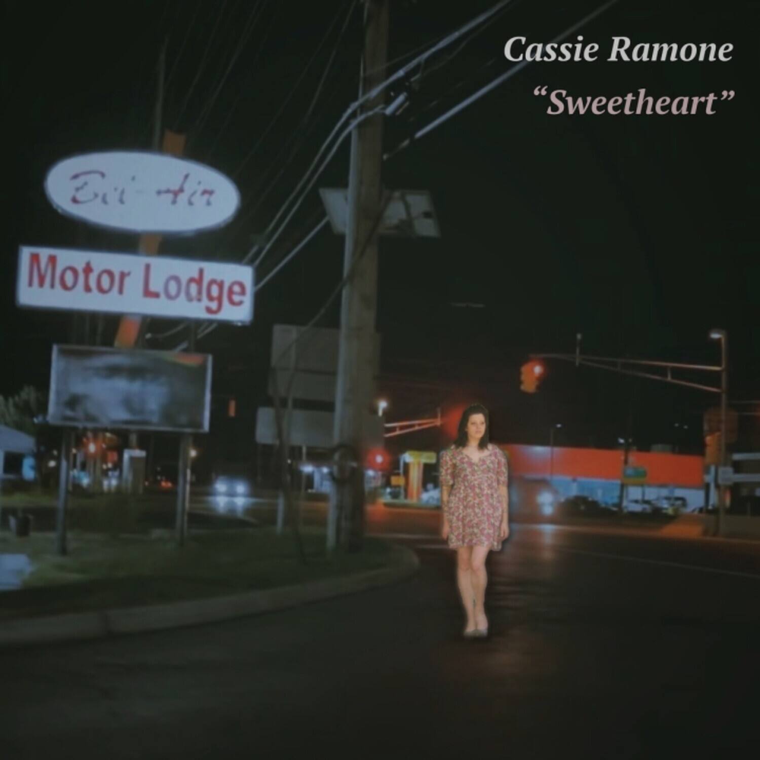 Cassie Ramone  
“Sweetheart”  

Eui +in Motor Lodge