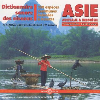 Dictionnaire sonore des oiseaux
198 espèces sonores indexées à écouter
ASIE
AUSTRALIE & INDONÉSIE
A SOUND ENCYCLOPAEDIA OF BIRDS
2 compositeurs
Livret 80 pages
FRÉQUENÇA ASSOCIATION
REDIADIS
QUE SNEP/TELEVIE APACH NETWORK