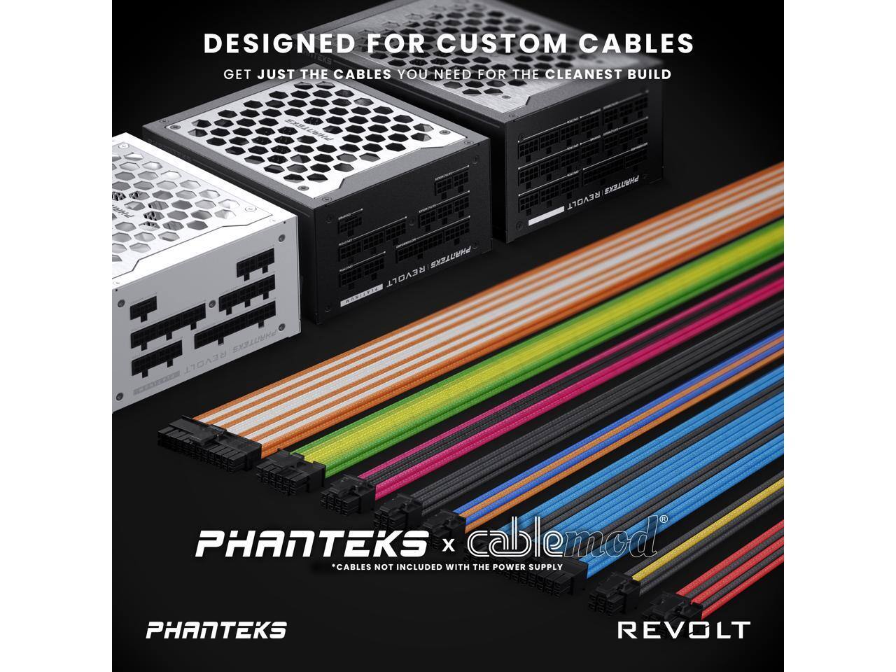 DESIGNED FOR CUSTOM CABLES  
GET JUST THE CABLES YOU NEED FOR THE CLEANEST BUILD  

PHANTEKS x cablemod  
* CABLES NOT INCLUDED WITH THE POWER SUPPLY  

PHANTEKS  
REVOLT