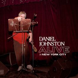 Daniel Johnston - Alive in New York City - VINYL LP