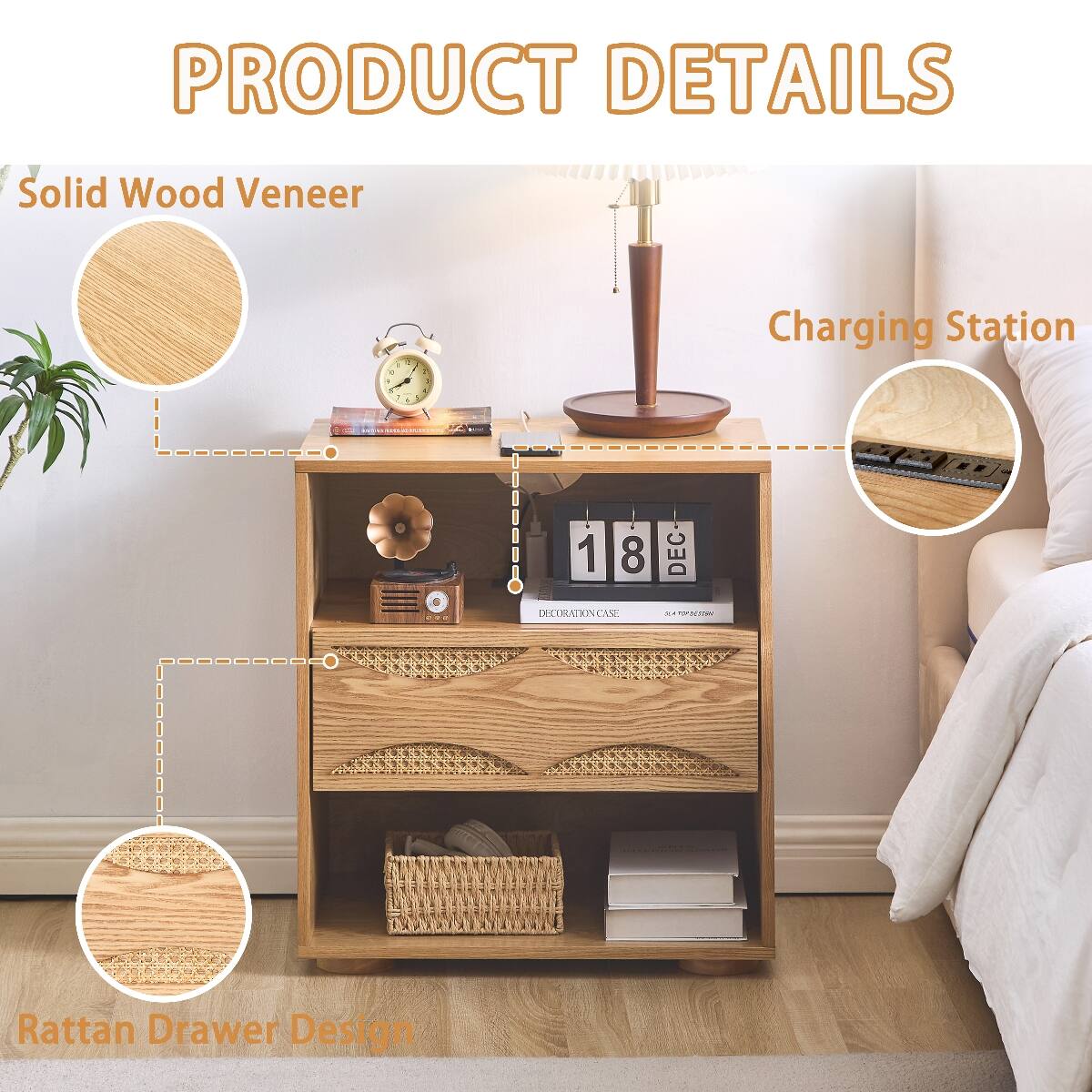 PRODUCT DETAILS

- Solid Wood Veneer
- Charging Station
- Rattan Drawer Design