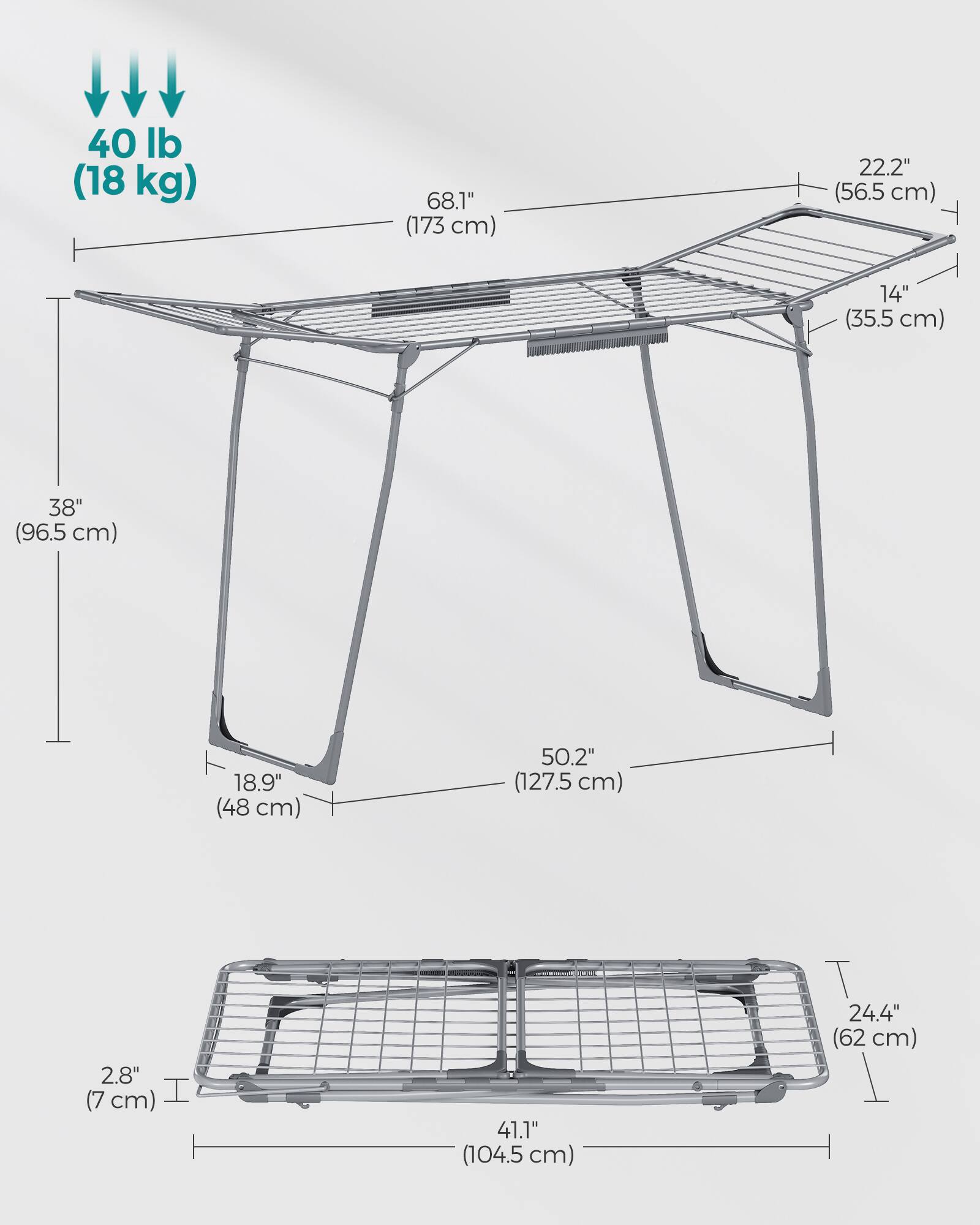 40 lb (18 kg)  
68.1" (173 cm)  
22.2" (56.5 cm)  
14" (35.5 cm)  
38" (96.5 cm)  
18.9" (48 cm)  
50.2" (127.5 cm)  
2.8" (7 cm)  
41.1" (104.5 cm)  
24.4" (62 cm)