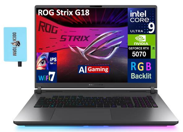 ROG Strix G18
Intel Core i9 Ultra
NVIDIA GeForce RTX 5070
IPS Super Clear
AI Gaming
RGB Backlit
WiFi 7
Dock Torm
