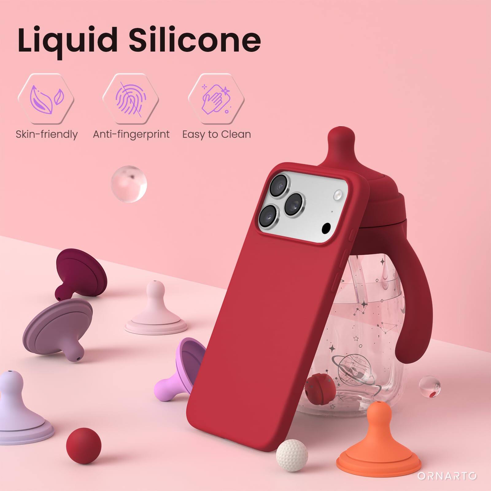 Liquid Silicone  
Skin-friendly  
Anti-fingerprint  
Easy to Clean  
ORNARTO