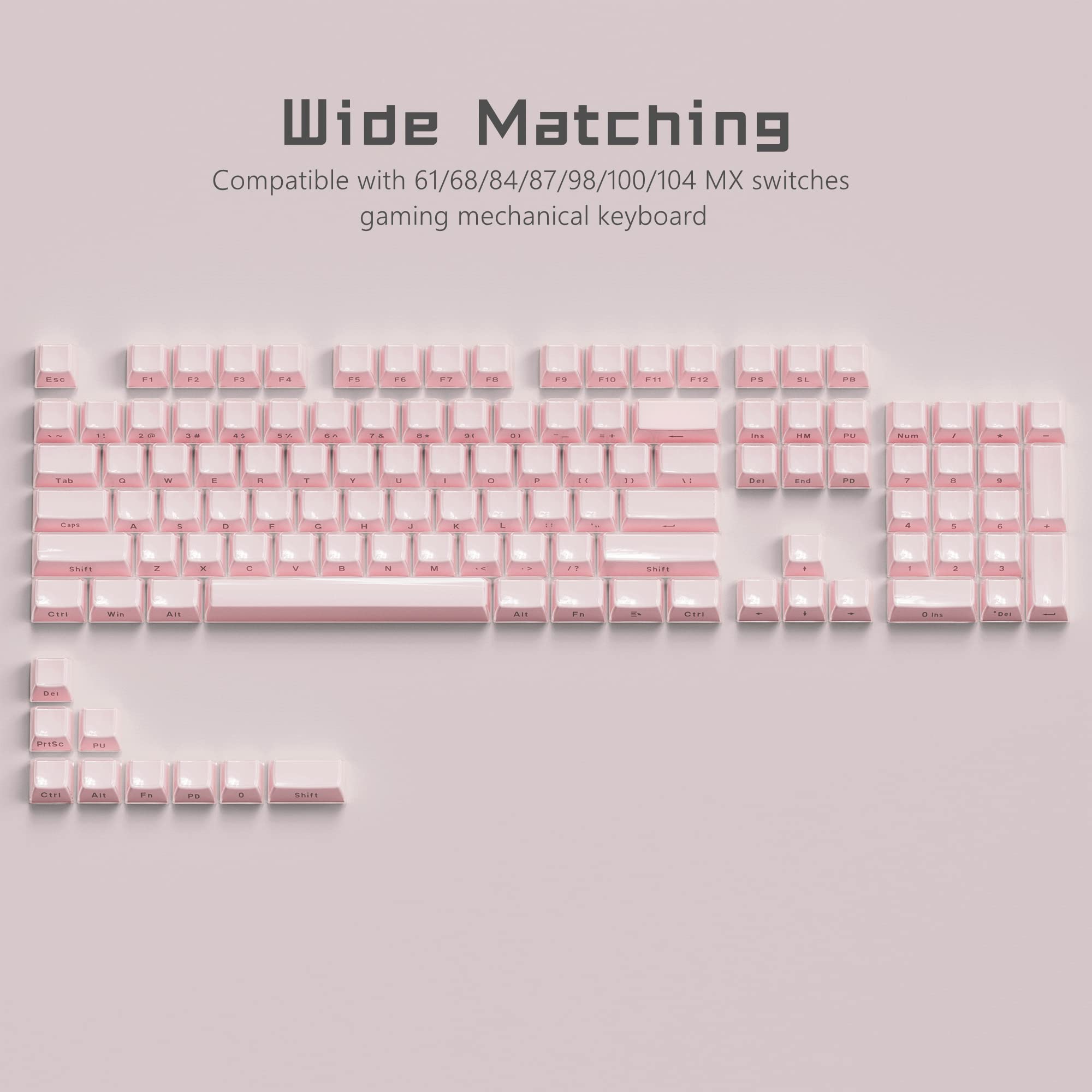Wide Matching  
Compatible with 61/68/84/87/98/100/104 MX switches gaming mechanical keyboard