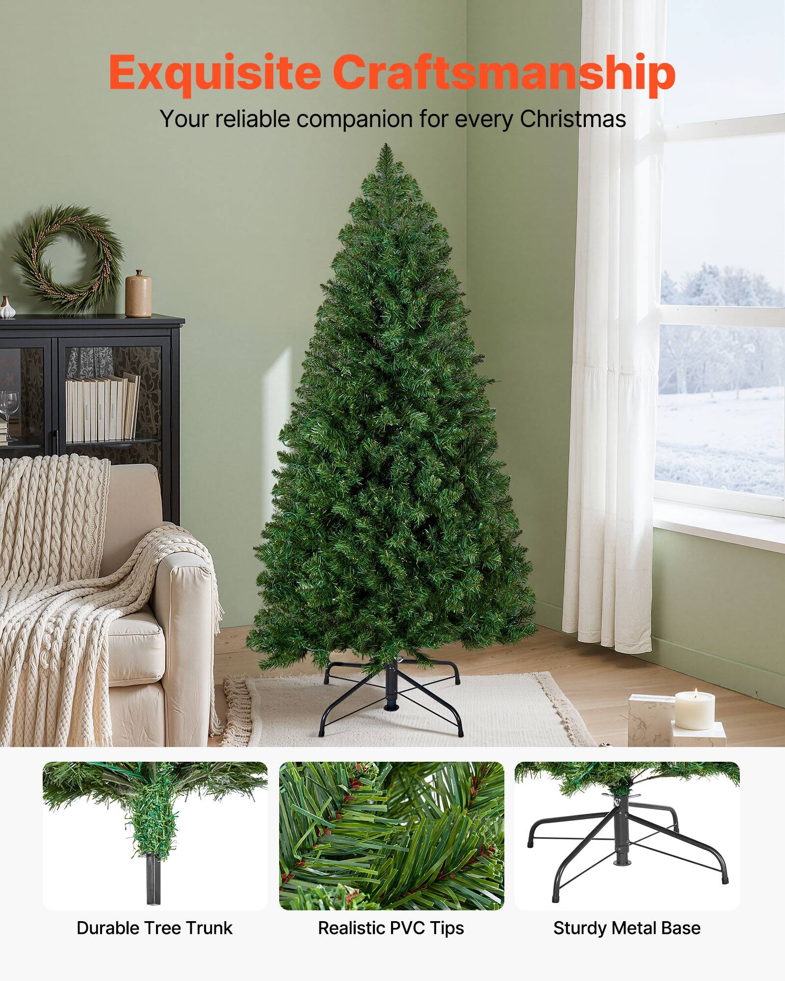 Exquisite Craftsmanship  
Your reliable companion for every Christmas  

Durable Tree Trunk  
Realistic PVC Tips  
Sturdy Metal Base