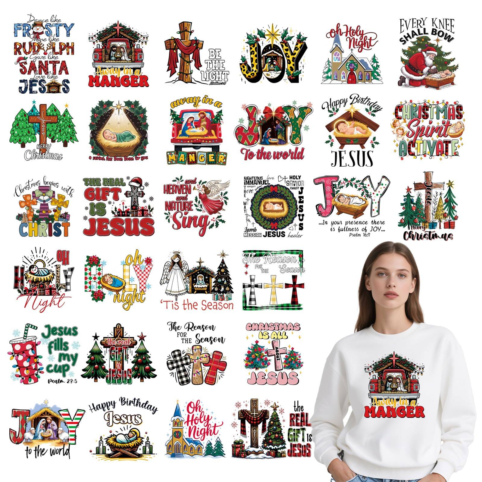 Sure, here is the corrected and grouped text from the image:

---

**Top Row:**
- Dance like FROSTY
- RUDOLPH
- SANTA
- JESUS
- BE THE LIGHT
- Away in a MANGER
- Happy Birthday JESUS
- CHRISTMAS Spirit ACTIVATE
- EVERY KNEE SHALL BOW
- oh Holy Night
- The REAL GIFT IS JESUS
- HEAVEN and NATURE Sing
- CHRISTMAS IS ALL JESUS
- The Reason FOR THE Season
- Jesus fills my cup
- Happy Birthday JESUS
- Oh Holy Night
- 'Tis the Season
- The Reason FOR THE Season
- CHRISTMAS IS ALL JESUS
- The REAL GIFT IS JESUS
- Away in a MANGER

**Middle Row:**
- Merry Christmas
- Away in a MANGER
- To the world
- JESUS
- In your presence there is fullness of JOY
- CHRISTMAS
- Jesus fills my cup
- Psalm 23:5
- Happy Birthday JESUS
- Oh Holy Night
- The Reason FOR THE Season
- CHRISTMAS IS ALL J