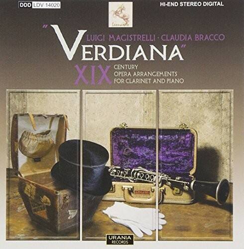 Verdiana  
XIX  
Century  
Opera Arrangements  
for Clarinet and Piano  

Luigi Magistrelli • Claudia Bracco  

Urania Records  

DDD LDV 14020  
HI-END STEREO DIGITAL