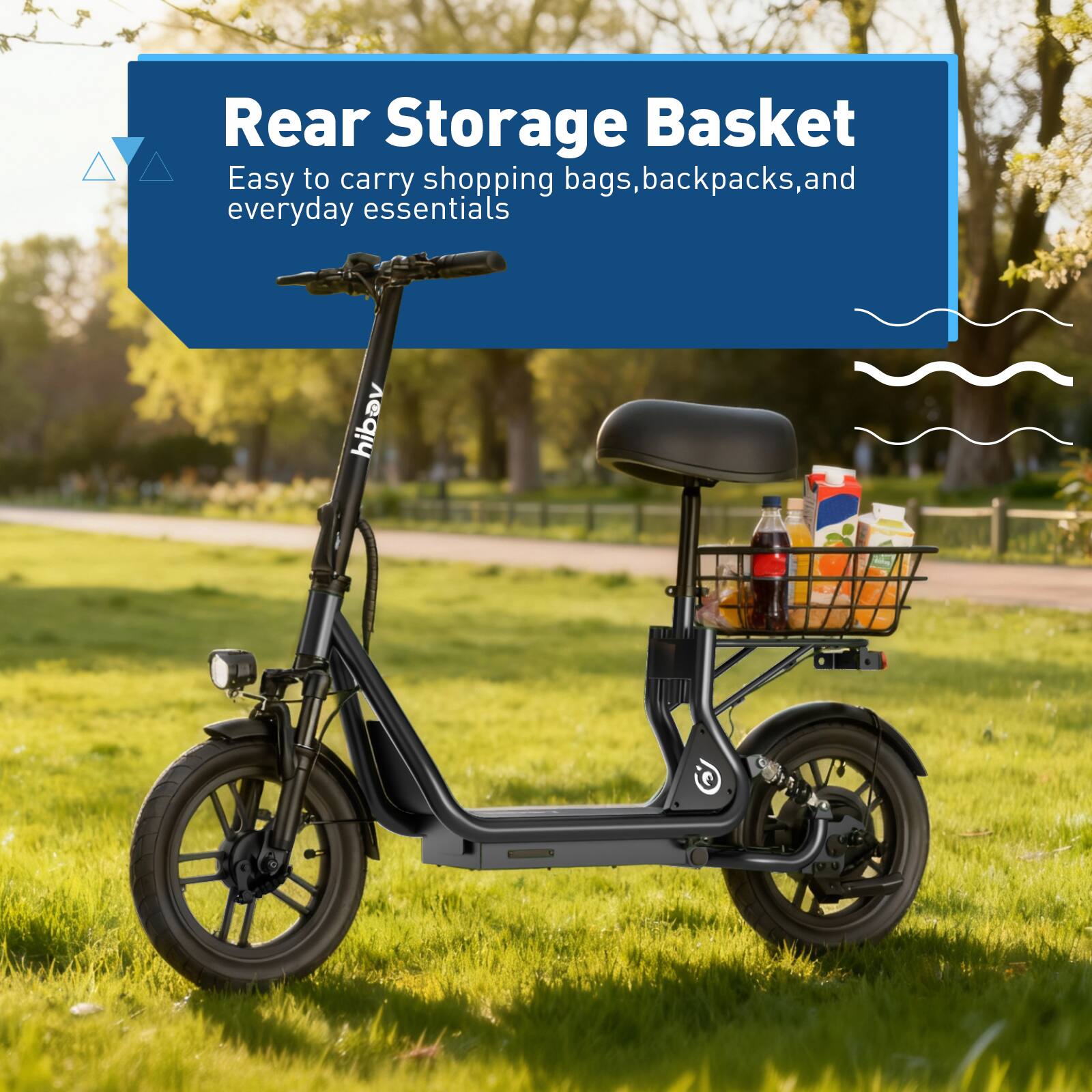 Rear Storage Basket  
Easy to carry shopping bags, backpacks, and everyday essentials