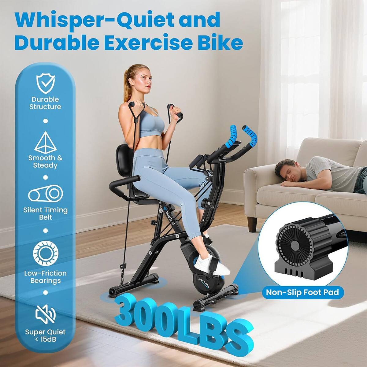 Whisper-Quiet and Durable Exercise Bike

- Durable Structure
- Smooth & Steady
- Silent Timing Belt
- Low-Friction Bearings
- Non-Slip Foot Pad
- Super Quiet < 15dB
- 300LBS