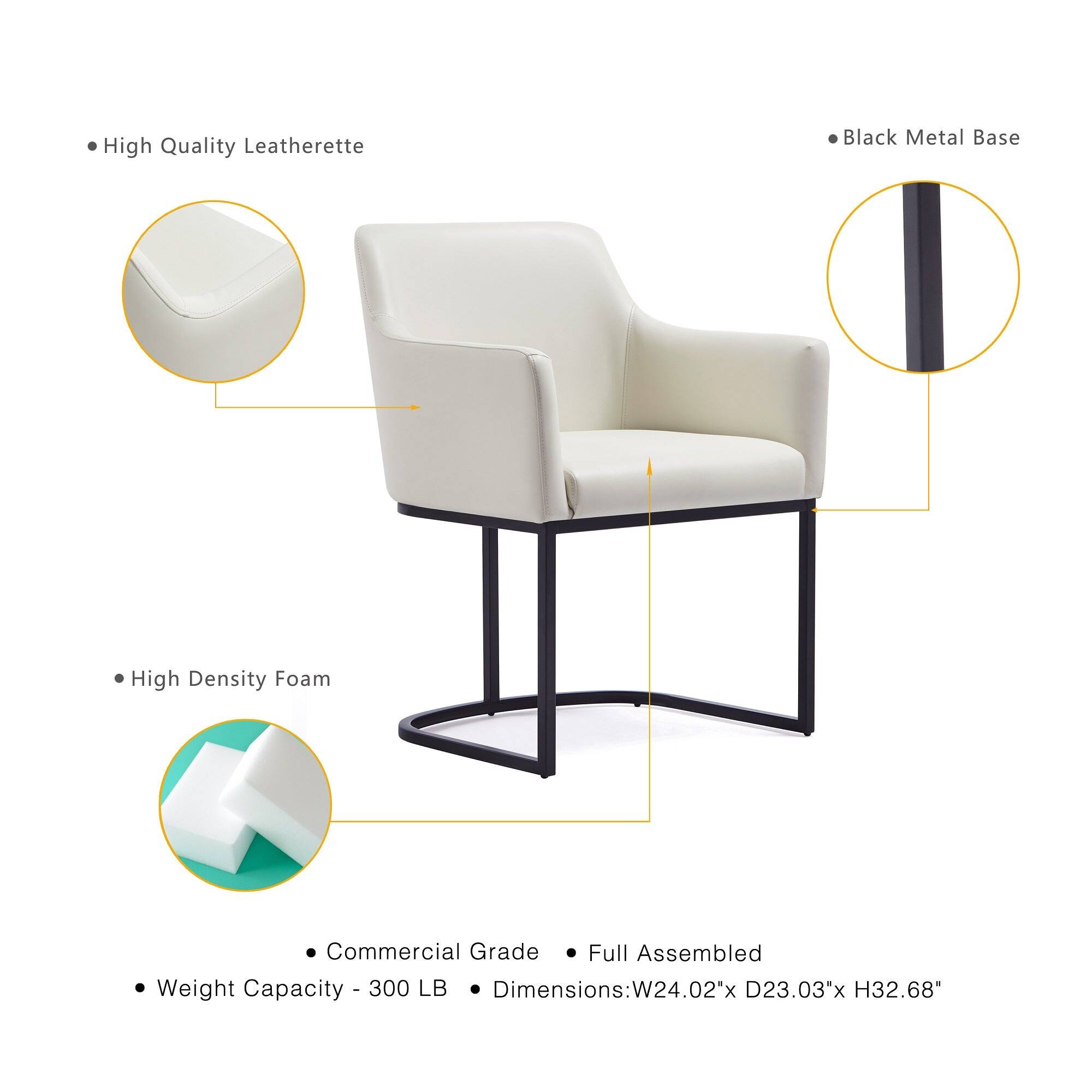 High Quality Leatherette  
Black Metal Base  
High Density Foam  
Commercial Grade Full Assembled  
Weight Capacity - 300 LB  
Dimensions: W24.02" x D23.03" x H32.68"