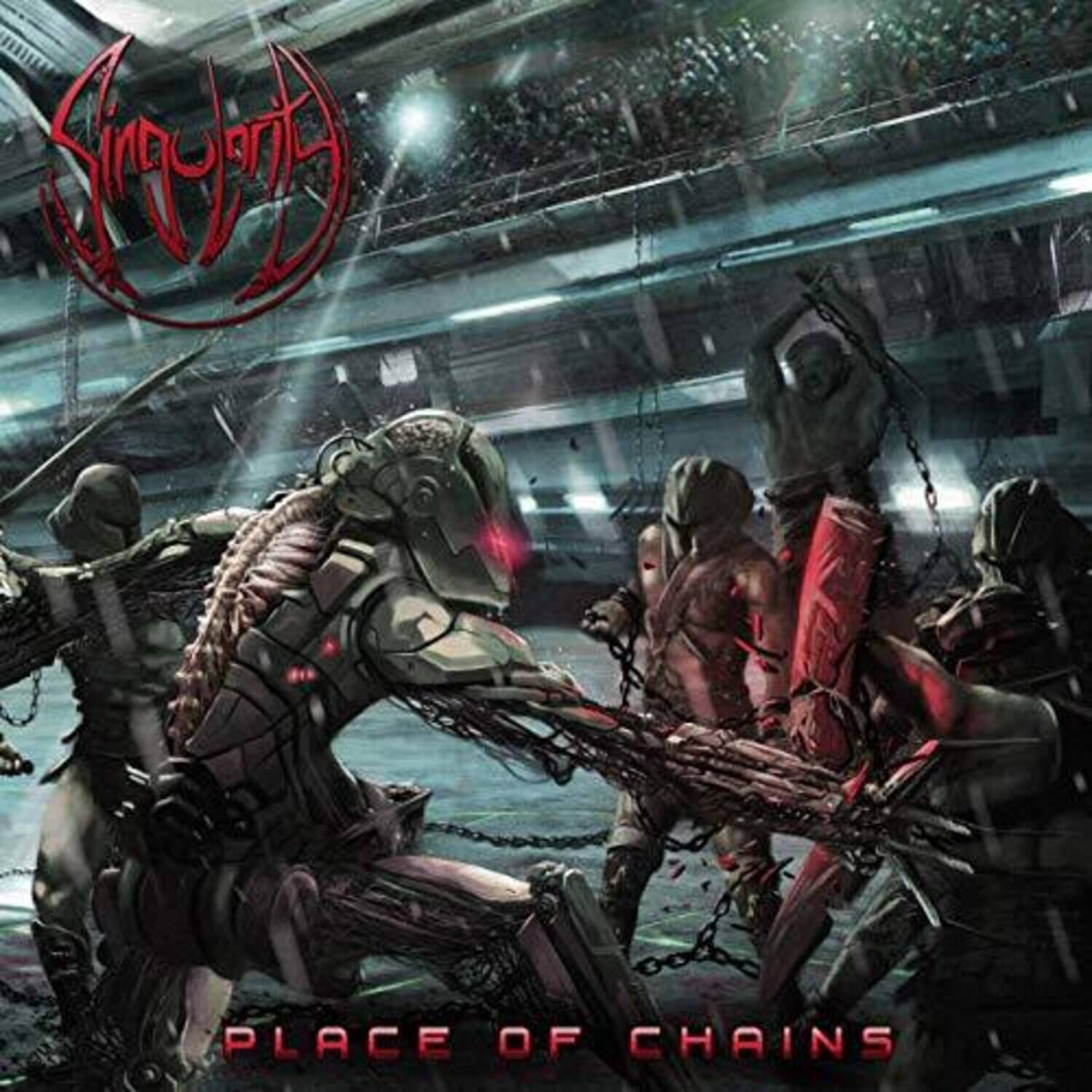 Singularity  
PLACE OF CHAINS
