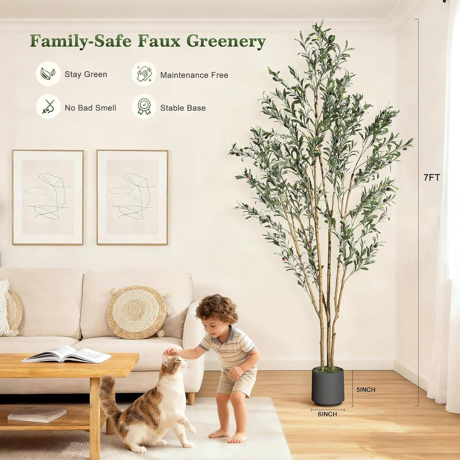 Family-Safe Faux Greenery

Stay Green  
Maintenance Free  
No Bad Smell  
Stable Base  

7FT  
5INCH  
6INCH