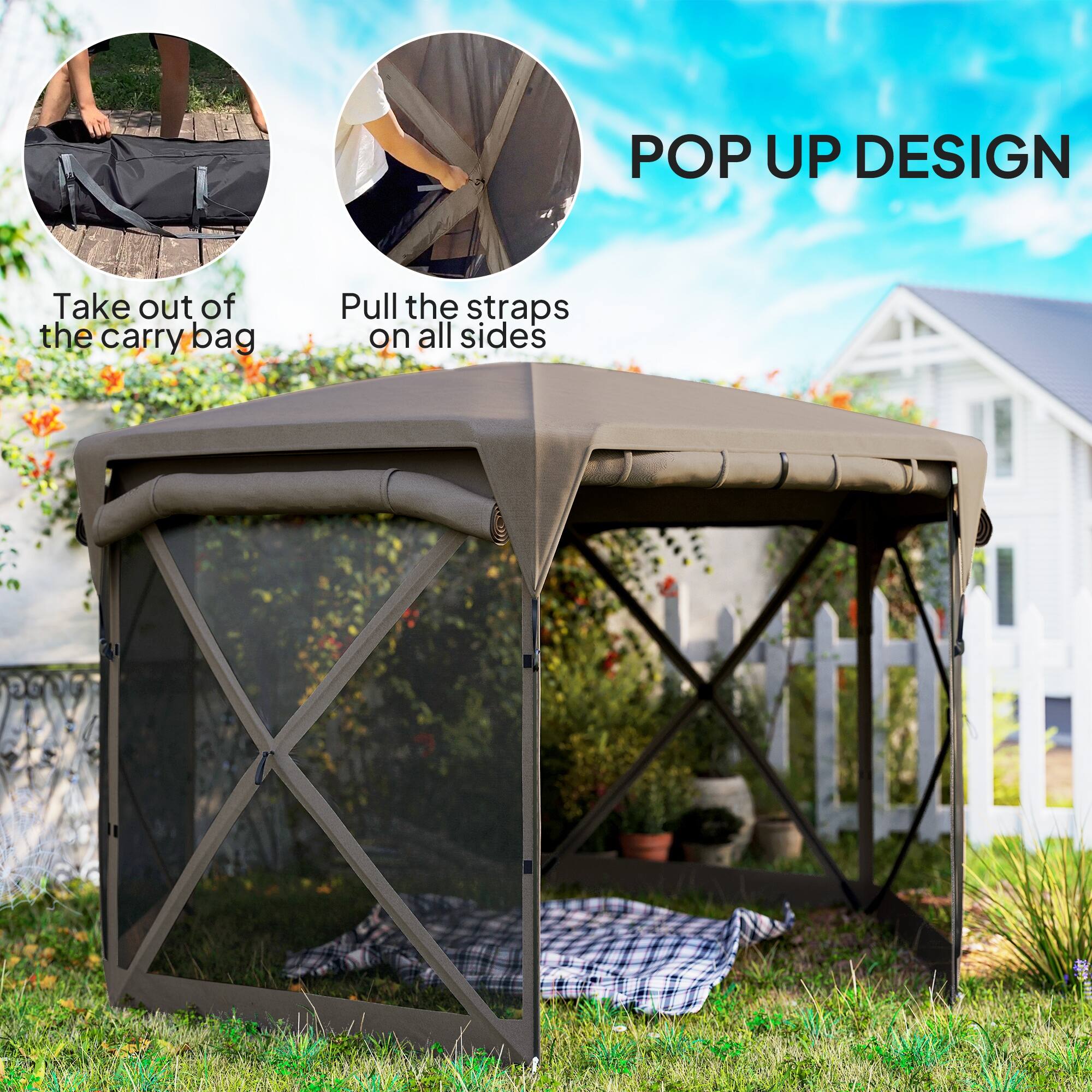 POP UP DESIGN
Take out of the carry bag
Pull the straps on all sides