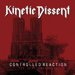 Kinetic Dissent - Controlled Reaction - VINYL LP