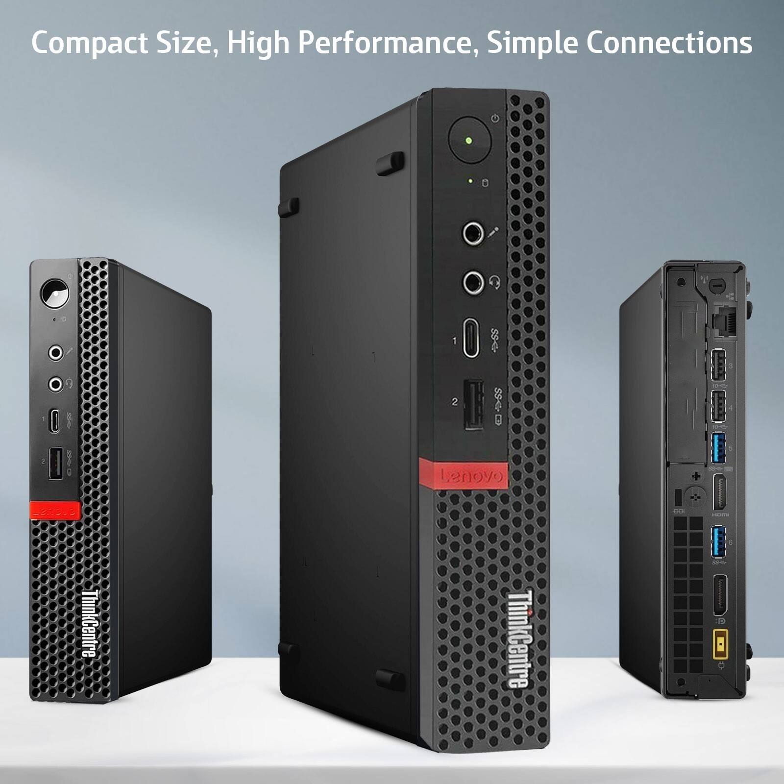 Compact Size, High Performance, Simple Connections

Lenovo ThinkCentre