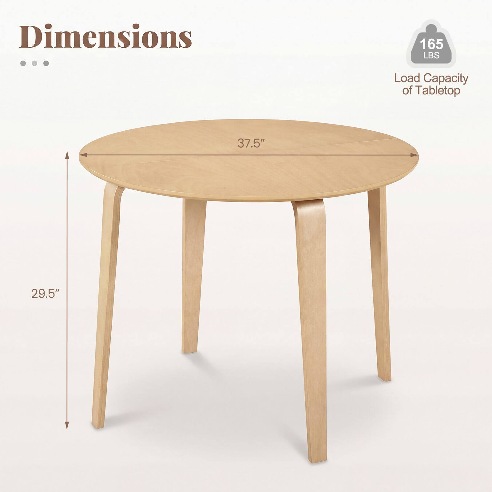 Dimensions

- 37.5" (length of tabletop)
- 29.5" (height of table)

Load Capacity of Tabletop: 165 LBS