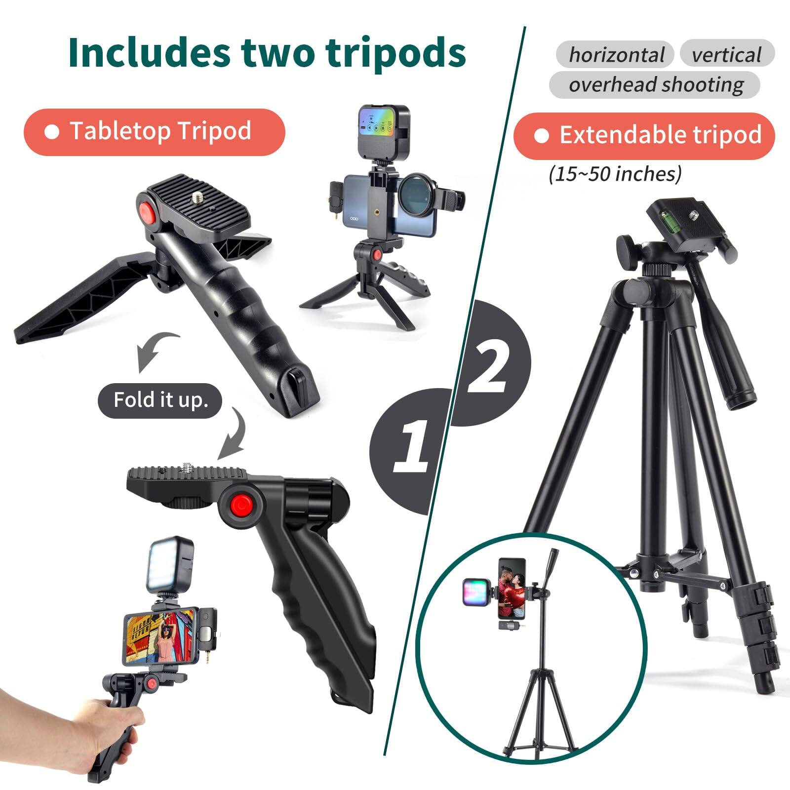 Includes two tripods

1. Tabletop Tripod
   - Fold it up.

2. Extendable tripod (15~50 inches)
   - horizontal
   - vertical
   - overhead shooting