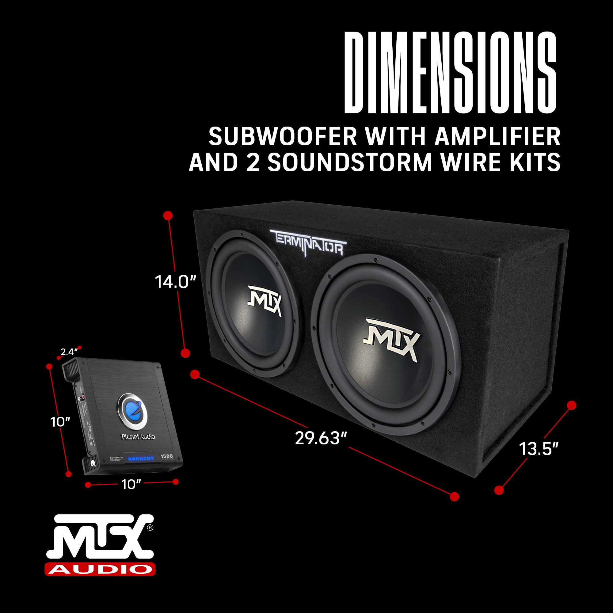DIMENSIONS  
SUBWOOFER WITH AMPLIFIER AND 2 SOUNDSTORM WIRE KITS  

14.0"  
2.4"  
10"  
29.63"  
13.5"  
10"  

Picnet Audio: 1599  

MTX AUDIO