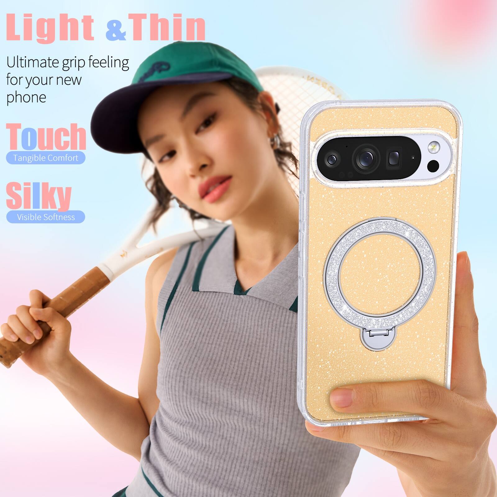 Light & Thin  
Ultimate grip feeling for your new phone  
Touch  
Tangible Comfort  
Silky  
Visible Softness