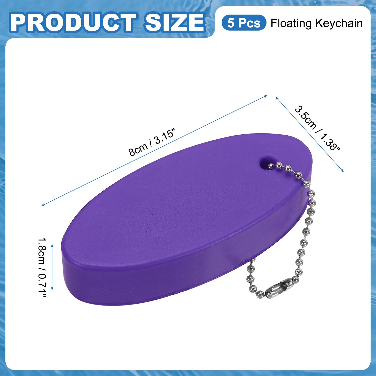 PRODUCT SIZE

5 Pcs Floating Keychain

- 8cm / 3.15"
- 3.5cm / 1.38"
- 1.8cm / 0.71"