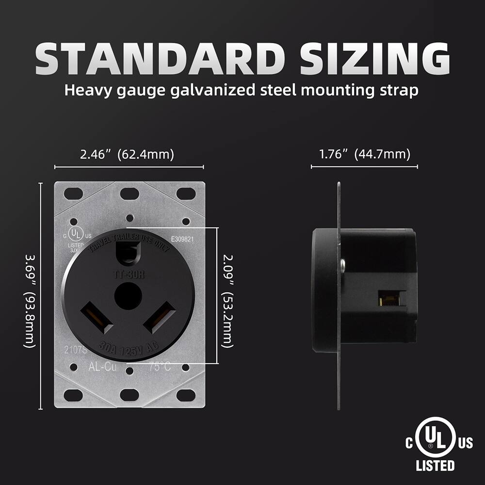 STANDARD SIZING  
Heavy gauge galvanized steel mounting strap  

- 2.46" (62.4mm)  
- 1.76" (44.7mm)  
- 3.69" (93.8mm)  
- 2.09" (53.2mm)  

UL US LISTED  
C UL US LISTED  

MODEL: TT-30R  
LISTED: E309821  
21075  
30A 125V AC  
AL-Cu  
75°C  

UL US