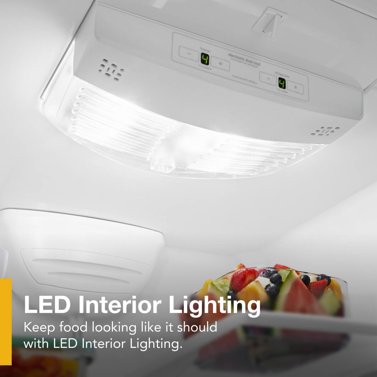 LED Interior Lighting  
Keep food looking like it should with LED Interior Lighting.