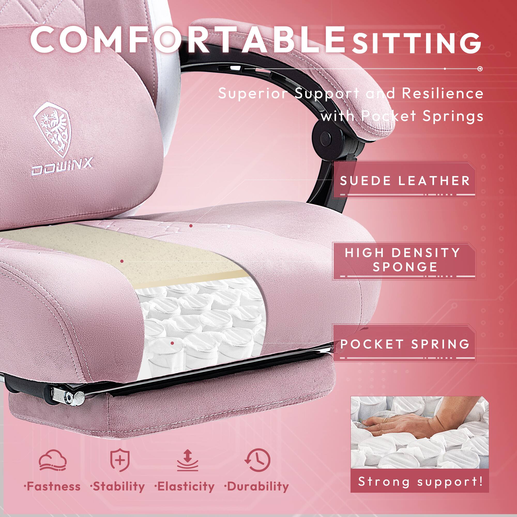 COMFORTABLE SITTING  
Superior Support and Resilience with Pocket Springs  

- SUEDE LEATHER  
- HIGH DENSITY SPONGE  
- POCKET SPRING  

- Fastness  
- Stability  
- Elasticity  
- Durability  

Strong support!