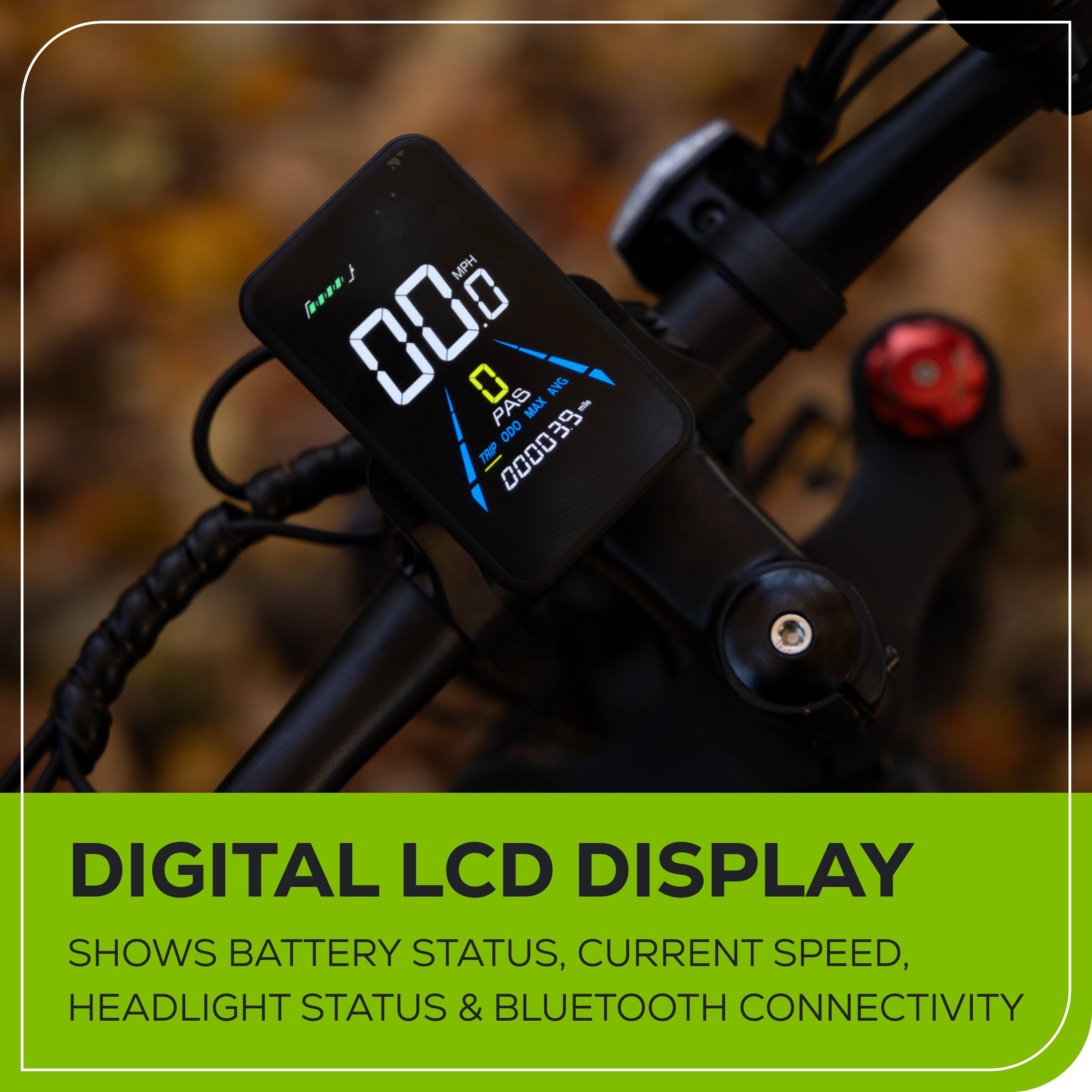 J MPH a. 000 0 0 PAS AVG MAX 39- 000039- ODO TRIP DIGITAL LCD DISPLAY SHOWS BATTERY STATUS, CURRENT SPEED, HEADLIGHT STATUS & BLUETOOTH CONNECTIVITY