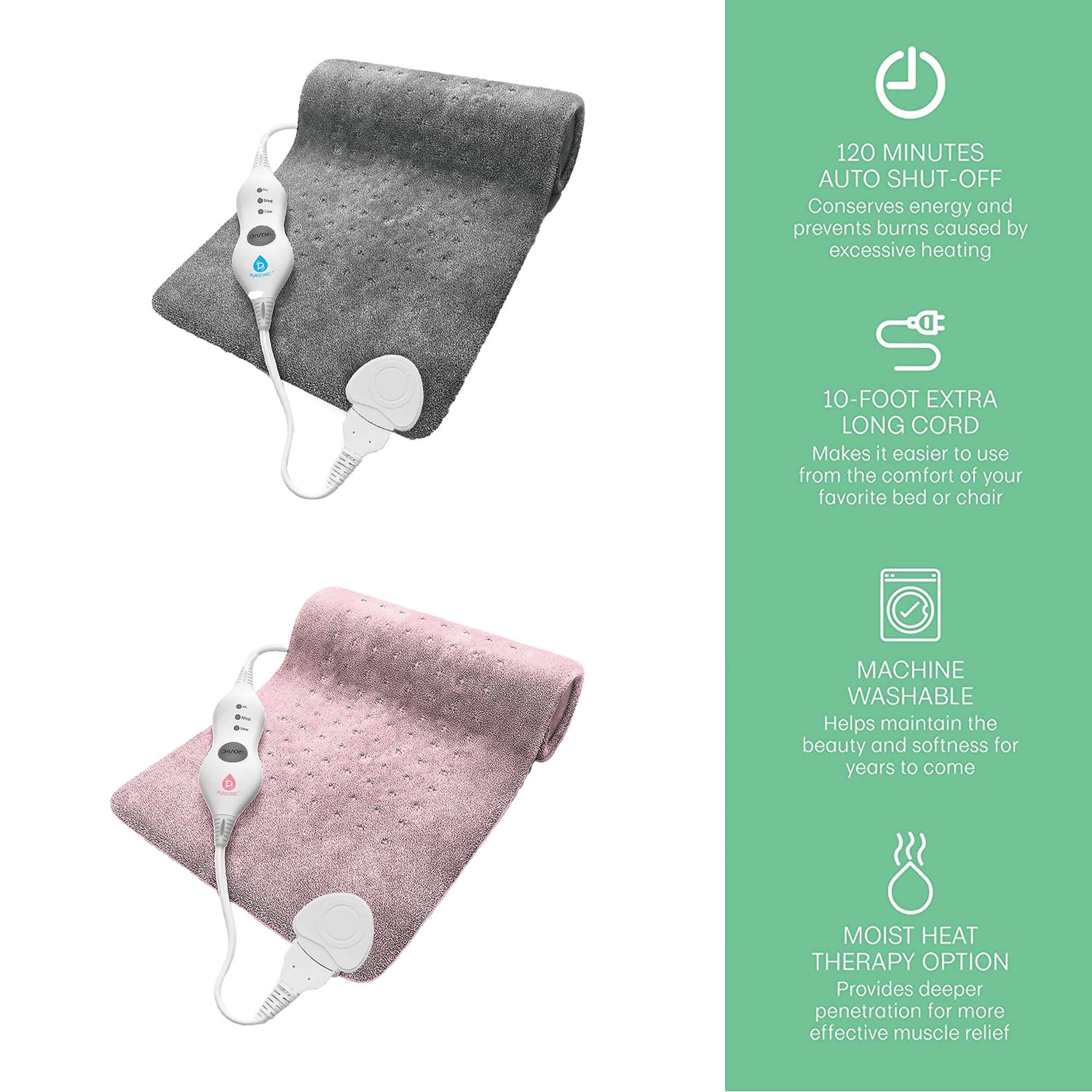 - 120 MINUTES AUTO SHUT-OFF: Conserves energy and prevents burns caused by excessive heating
- 10-FOOT EXTRA LONG CORD: Makes it easier to use from the comfort of your favorite bed or chair
- MACHINE WASHABLE: Helps maintain the beauty and softness for years to come
- MOIST HEAT THERAPY OPTION: Provides deeper penetration for more effective muscle relief