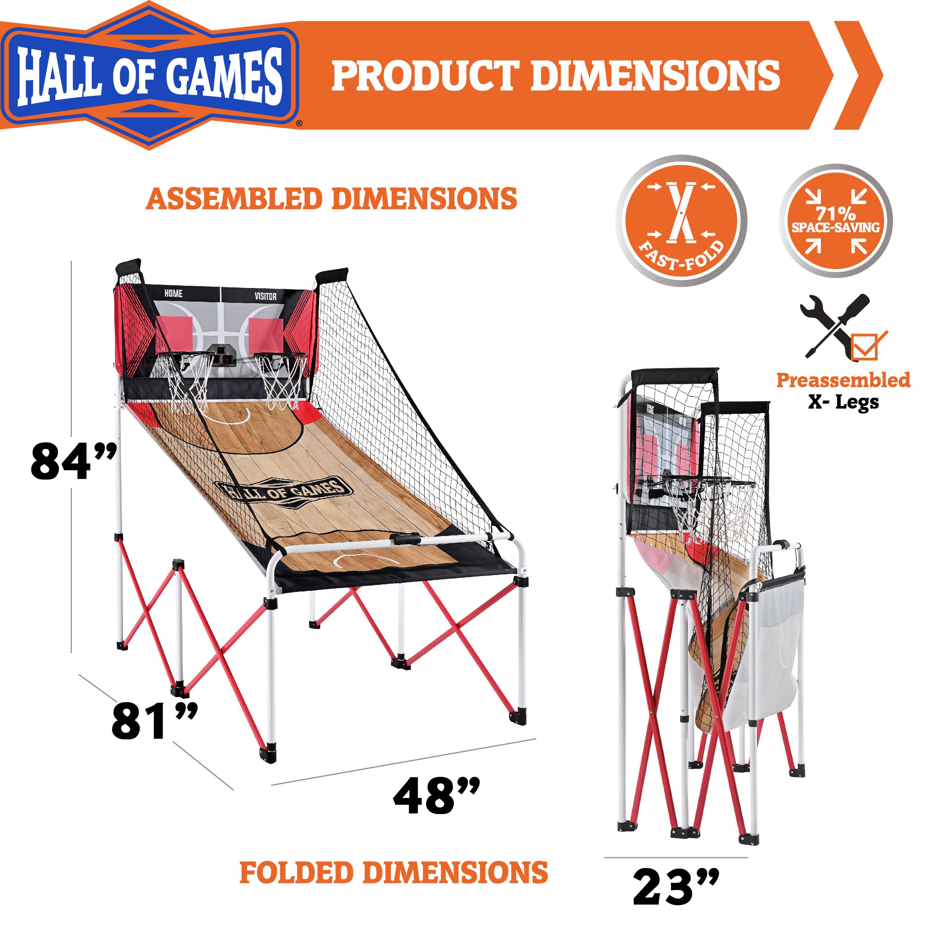 Hall of Games Product Dimensions:

* Assembled Dimensions: 84" x 1 of Games Preassembled X-Legs 81" 48"
* Folded Dimensions: 23"