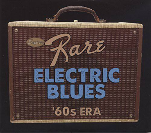 Super Rare  
ELECTRIC BLUES  
'60s ERA