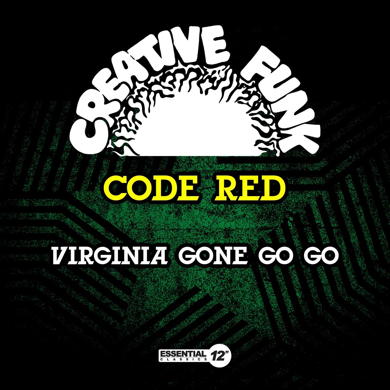 CREATIVE FUNK  
CODE RED  
VIRGINIA GONE GO GO  

ESSENTIAL CLASSICS 12"