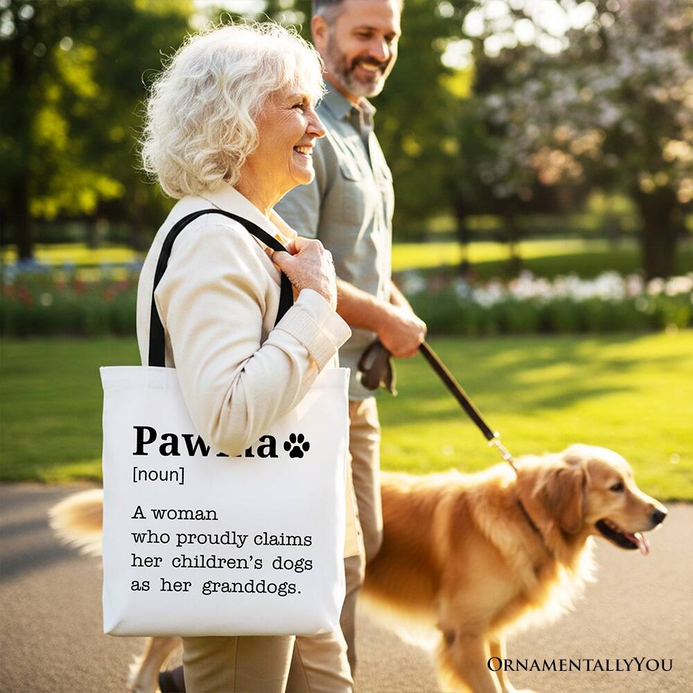 Paw [noun]  
A woman who proudly claims her children's dogs as her granddogs.  

ORNAMENTALLY YOU