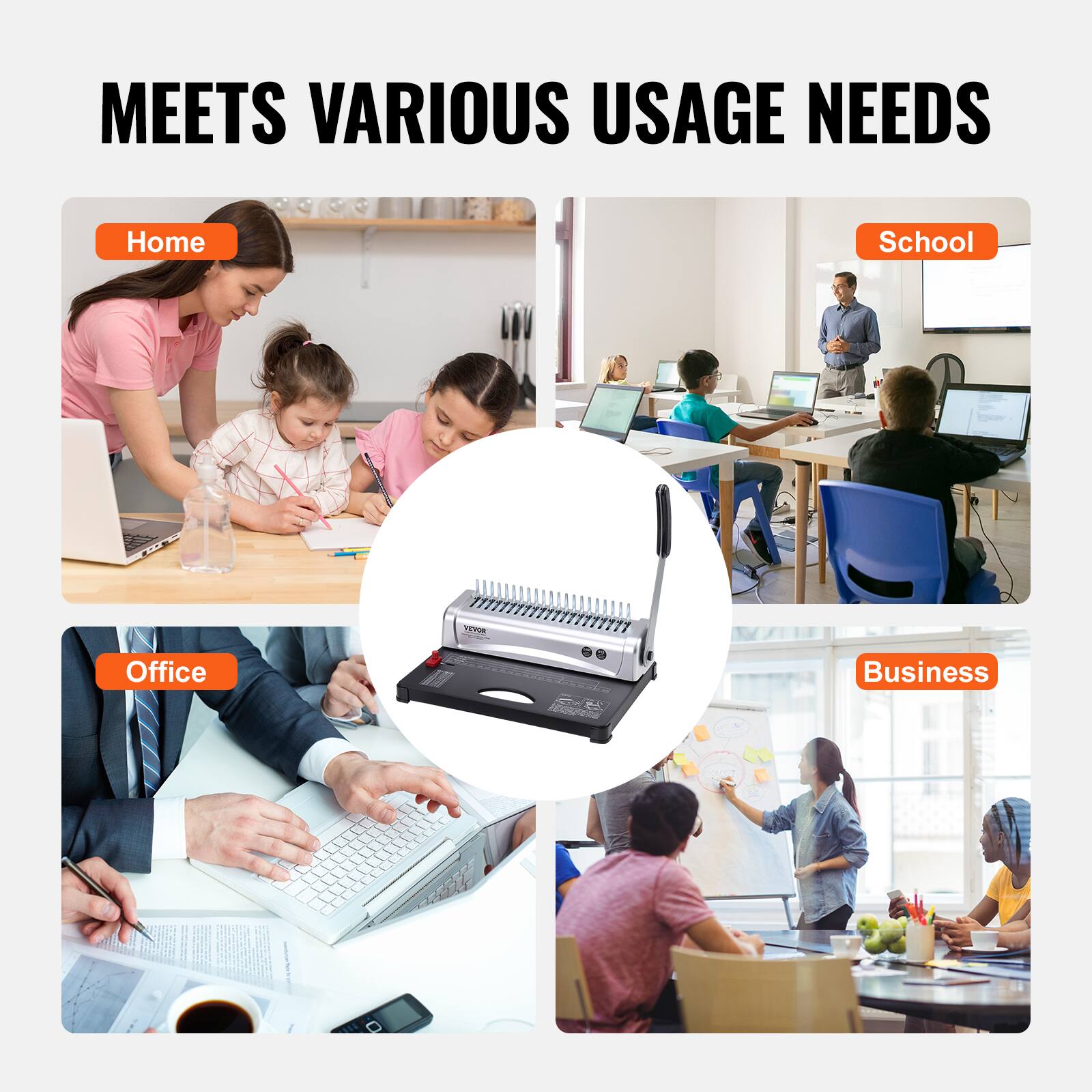 MEETS VARIOUS USAGE NEEDS

Home  
School  
Office  
Business