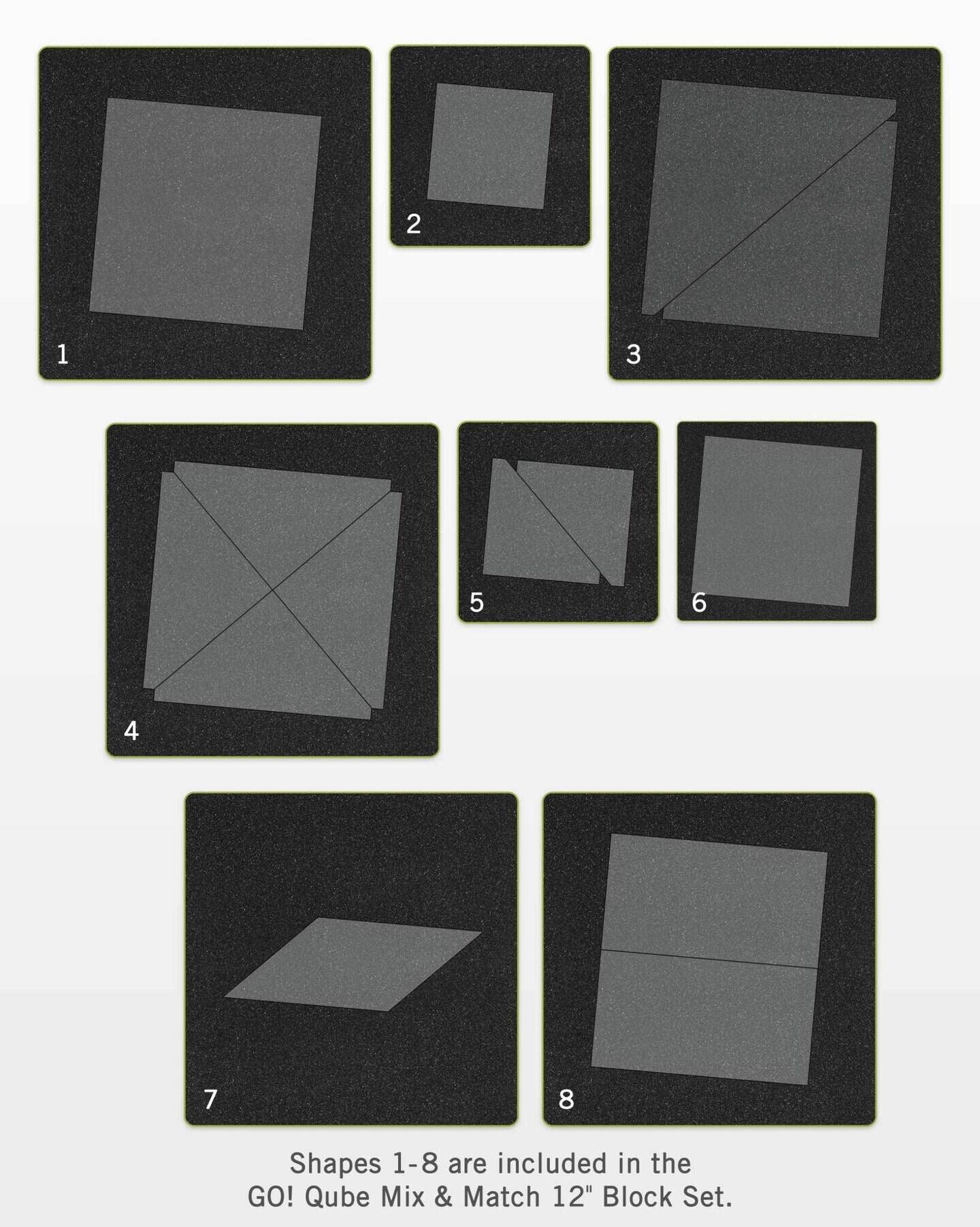 Shapes 1-8 are included in the GO! Qube Mix & Match 12" Block Set. 1 2 3 4 5 6 7 8