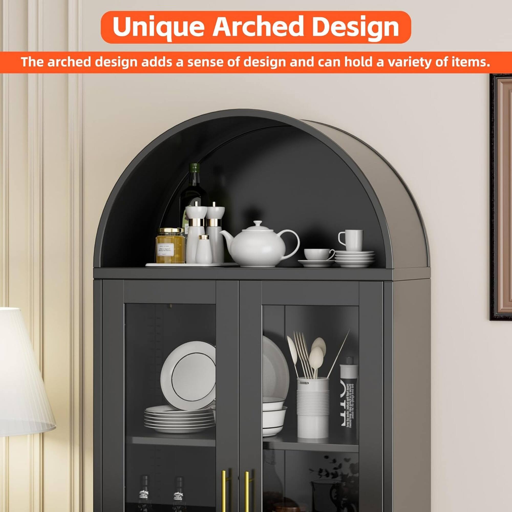 Unique Arched Design  
The arched design adds a sense of design and can hold a variety of items.