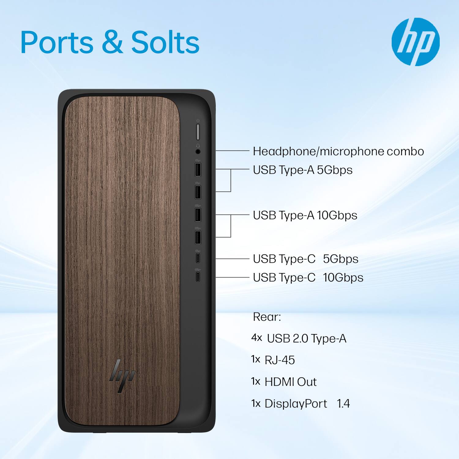 Ports & Slots

- Headphone/microphone combo
- USB Type-A 5Gbps
- USB Type-A 10Gbps
- USB Type-C 5Gbps
- USB Type-C 10Gbps

Rear:
- 4x USB 2.0 Type-A
- 1x RJ-45
- 1x HDMI Out
- 1x DisplayPort 1.4