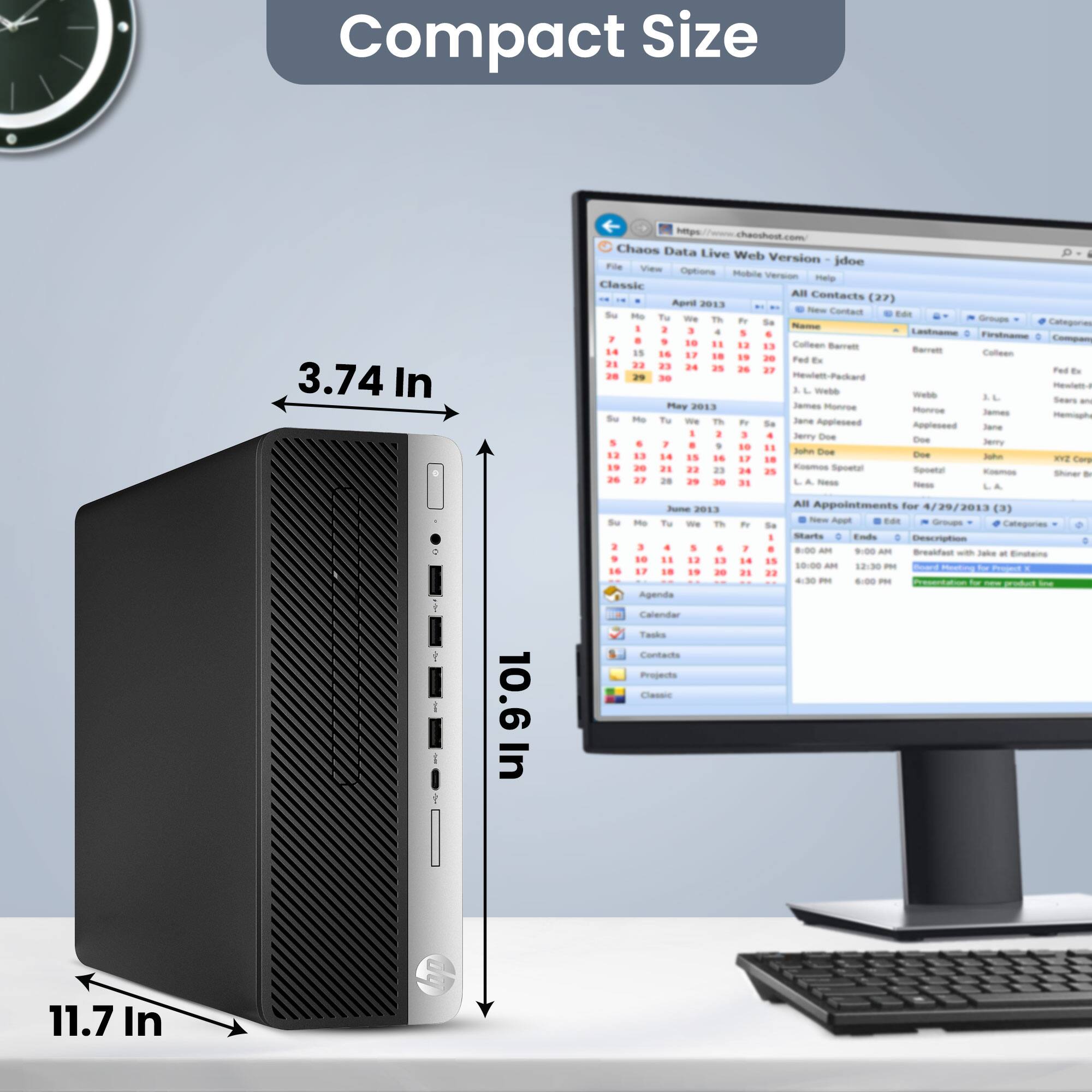 Compact Size

3.74 In

10.6 In

11.7 In

Chaos Data Live Web Version - jdoe

Classic

All Contacts (27)

April 2013

May 2013

June 2013

Appointments for 4/29/2013 (3)

10:00 AM - 10:30 AM - 10:6 In

11.7 In