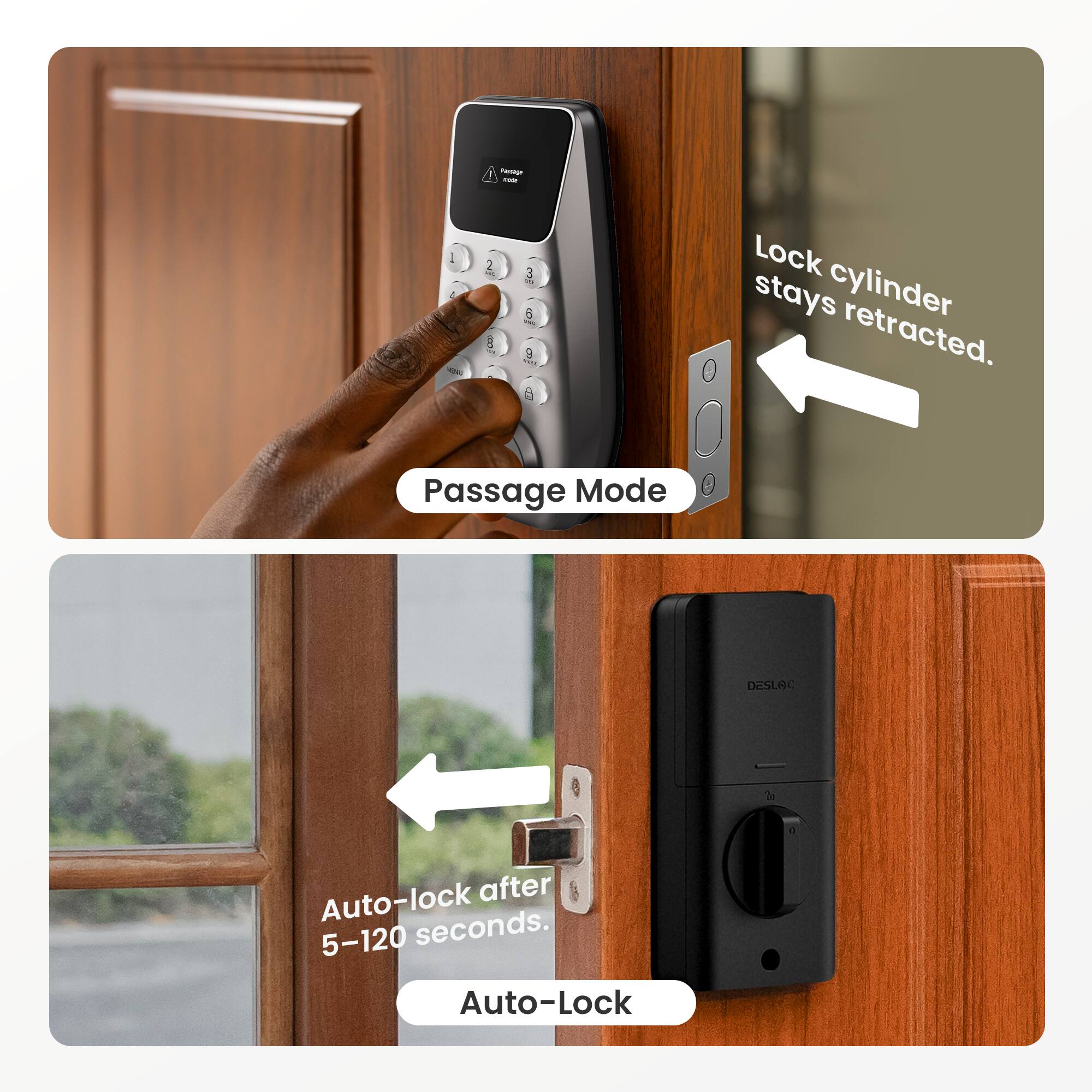 - 1 A - 2 - d 3 + 3 : 9 .... 9 Lock stays cylinder retracted. Passage Mode DESLAC de 1 Auto-lock after 5-120 seconds. Auto-Lock

Passage Mode
Lock cylinder stays retracted.

Auto-Lock
Auto-lock after 5-120 seconds.