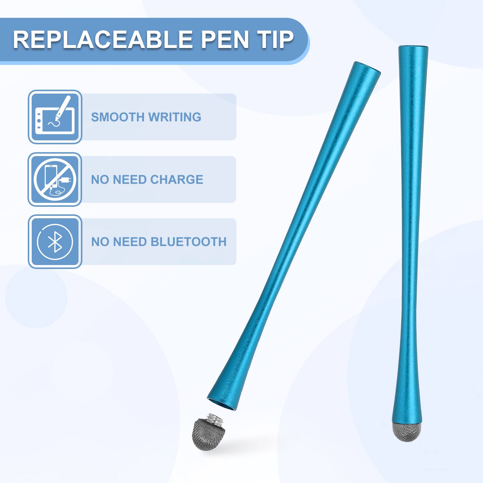 REPLACEABLE PEN TIP

- SMOOTH WRITING
- NO NEED CHARGE
- NO NEED BLUETOOTH
