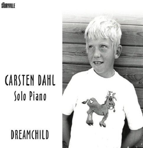 STORYVILLE

CARSTEN DAHL  
Solo Piano  
DREAMCHILD