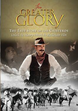 For Greater Glory: The True Story Of The Cristeros - DVD