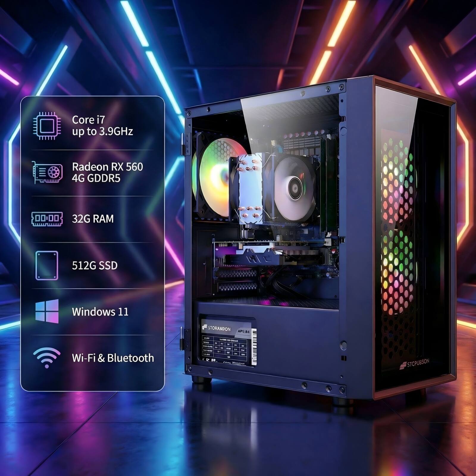 Core i7 up to 3.9GHz  
Radeon RX 560 4G GDDR5  
32G RAM  
512G SSD  
Windows 11  
Wi-Fi & Bluetooth  
STORANDON 5 D4