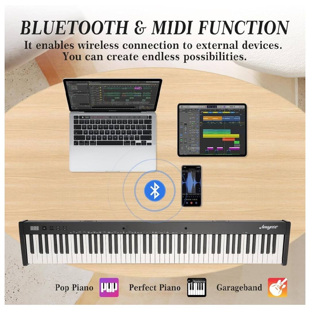 BLUETOOTH & MIDI FUNCTION  
It enables wireless connection to external devices.  
You can create endless possibilities.  

Pop Piano  
Perfect Piano  
Garageband