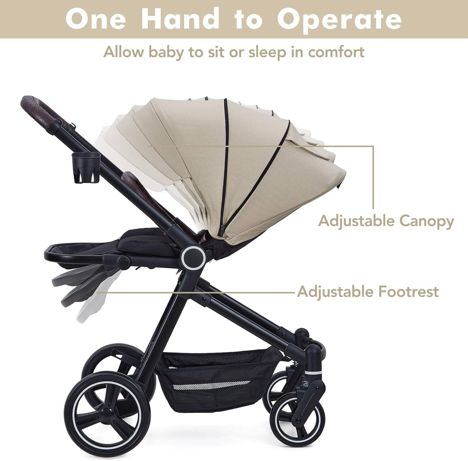 One Hand to Operate  
Allow baby to sit or sleep in comfort  
Adjustable Canopy  
Adjustable Footrest