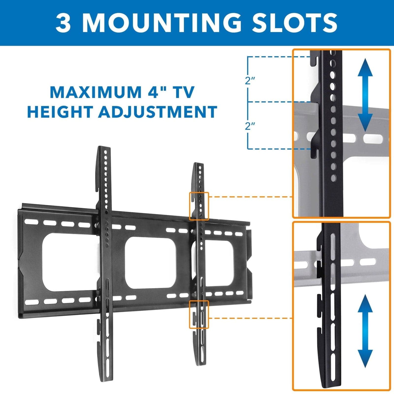 3 MOUNTING SLOTS

MAXIMUM 4" TV HEIGHT ADJUSTMENT