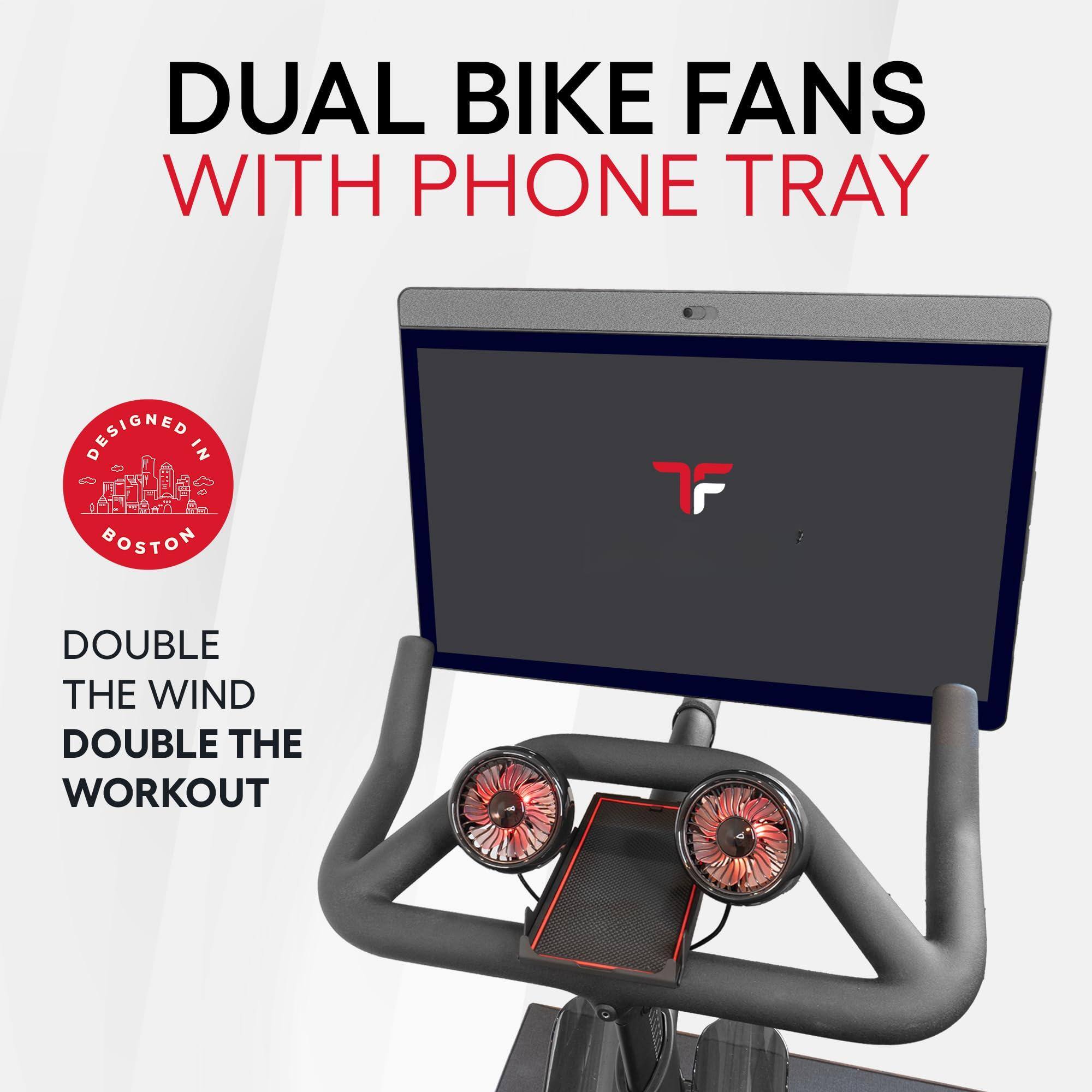 DUAL BIKE FANS WITH PHONE TRAY

DESIGNED IN BOSTON

DOUBLE THE WIND DOUBLE THE WORKOUT